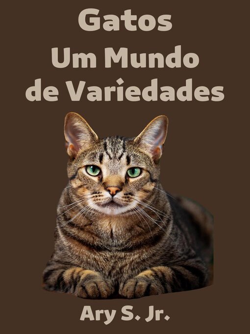 Title details for Gatos Um Mundo de Variedades by Ary S. Jr. - Wait list